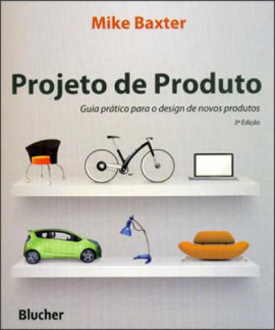 Projetos de produtos - guia pratico para o design de novos produtos - Edgard blucher Menor preço em Projetos de produtos - guia pratico para o design de novos produtos - Edgard blucher