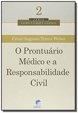 Prontuario medico e a responsabilidade civil, o - - Edipucrs Menor preço em Prontuario medico e a responsabilidade civil, o - - Edipucrs