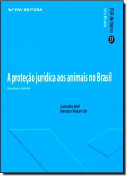 Protecao juridica dos animais, a - Fgv editora Menor preço em Protecao juridica dos animais, a - Fgv editora