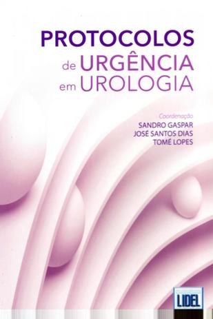 Protocolos de Urgência Em Urologia - Lidel Menor preço em Protocolos de Urgência Em Urologia - Lidel