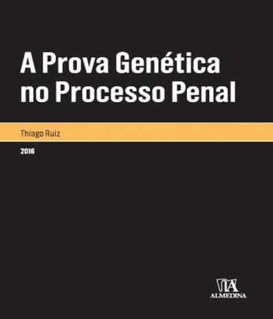 Prova Genetica No Processo Penal, A - Almedina Menor preço em Prova Genetica No Processo Penal, A - Almedina