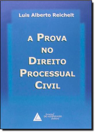 Prova No Direito Processual Civil, A - Livraria do advogado Menor preço em Prova No Direito Processual Civil, A - Livraria do advogado