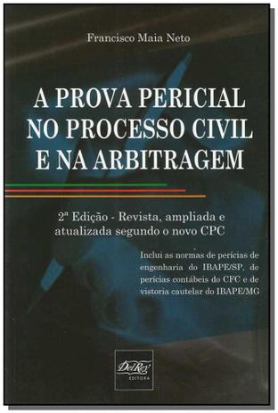 Prova Pericial no Processo Civil e na Arbitragem, A - Del rey livraria e editora Menor preço em Prova Pericial no Processo Civil e na Arbitragem, A - Del rey livraria e editora