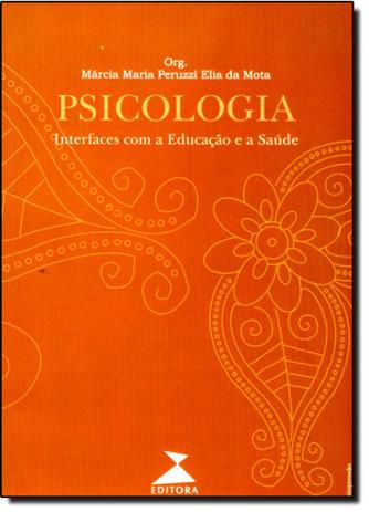 Psicologia: Interfaces Coma Educação e a Saúde - Ufjf - univ federal de juiz de fora Menor preço em Psicologia: Interfaces Coma Educação e a Saúde - Ufjf - univ federal de juiz de fora