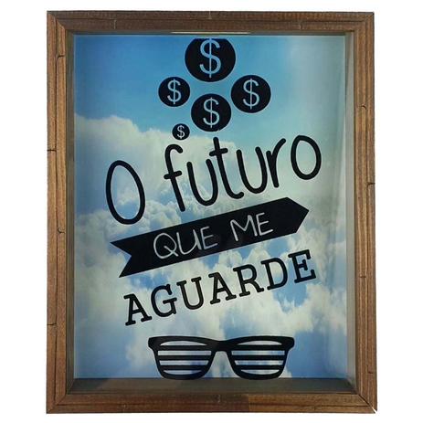 Quadro Cofre Madeira e Vidro Decoração O Futuro que me Aguarde 8043 - Art frame Menor preço em Quadro Cofre Madeira e Vidro Decoração O Futuro que me Aguarde 8043 - Art frame
