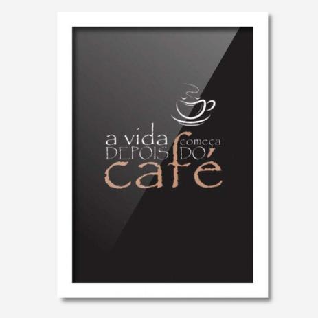 Quadro Decorativo A Vida Começa Depois do Café II 33cmx24cm Los Quadros Branco Menor preço em Quadro Decorativo A Vida Começa Depois do Café II 33cmx24cm Los Quadros Branco