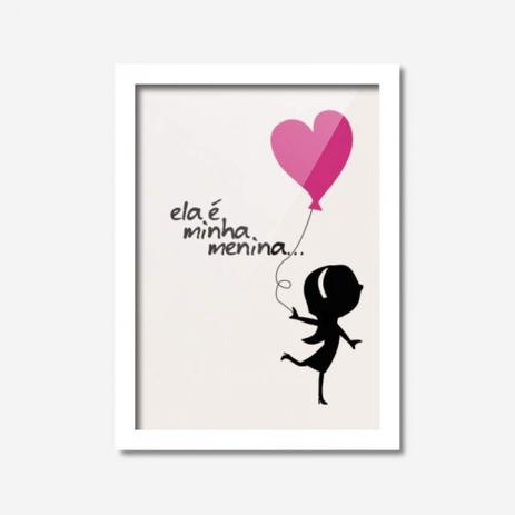 Quadro Decorativo Ela é Minha Menina 45cmx33cm Los Quadros Branco Menor preço em Quadro Decorativo Ela é Minha Menina 45cmx33cm Los Quadros Branco