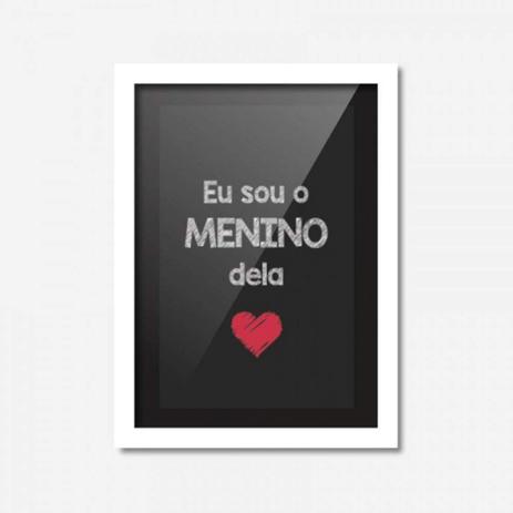 Quadro Decorativo Eu Sou o Menino Dela Preto 45cmx33cm Los Quadros Branco Menor preço em Quadro Decorativo Eu Sou o Menino Dela Preto 45cmx33cm Los Quadros Branco