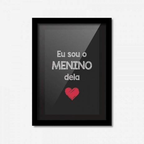 Quadro Decorativo Eu Sou o Menino Dela Preto 45cmx33cm Los Quadros Preto Menor preço em Quadro Decorativo Eu Sou o Menino Dela Preto 45cmx33cm Los Quadros Preto