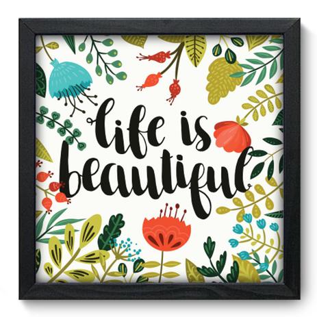 Quadro Decorativo - Life is Beautiful - 33cm x 33cm - 068qdrp - Allodi Menor preço em Quadro Decorativo - Life is Beautiful - 33cm x 33cm - 068qdrp - Allodi