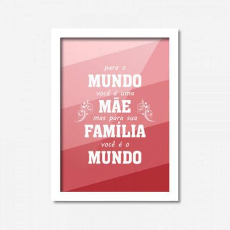 Quadro Decorativo Mãe É O Mundo 45cmx33cm Los Quadros Branco Menor preço em Quadro Decorativo Mãe É O Mundo 45cmx33cm Los Quadros Branco