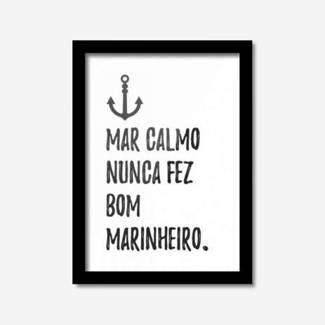 Quadro Decorativo Mar Calmo Nunca Fez Bom Marinheiro 33cmx24cm Los Quadros Preto Menor preço em Quadro Decorativo Mar Calmo Nunca Fez Bom Marinheiro 33cmx24cm Los Quadros Preto