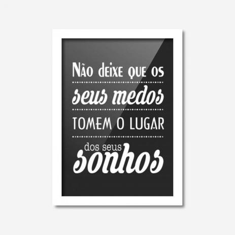 Quadro Decorativo Não Deixe Que Seus Medos Tomem o Lugar Dos Sonhos Los Quadros Branco Menor preço em Quadro Decorativo Não Deixe Que Seus Medos Tomem o Lugar Dos Sonhos Los Quadros Branco