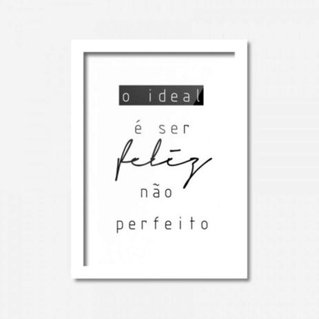 Quadro Decorativo O Ideal É Ser Feliz, Não Perfeito 45cmx33cm Los Quadros Branco Menor preço em Quadro Decorativo O Ideal É Ser Feliz, Não Perfeito 45cmx33cm Los Quadros Branco