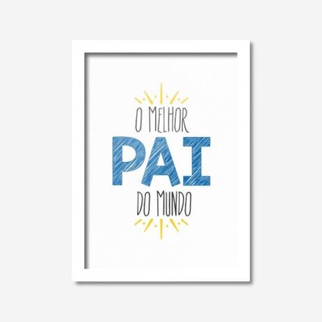 Quadro Decorativo Pai o Melhor Presente Los Quadros Branco Menor preço em Quadro Decorativo Pai o Melhor Presente Los Quadros Branco
