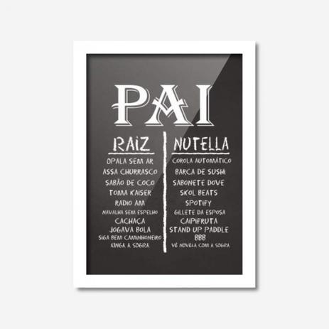 Quadro Decorativo Pai Raiz Pai Nutella Los Quadros Branco Menor preço em Quadro Decorativo Pai Raiz Pai Nutella Los Quadros Branco