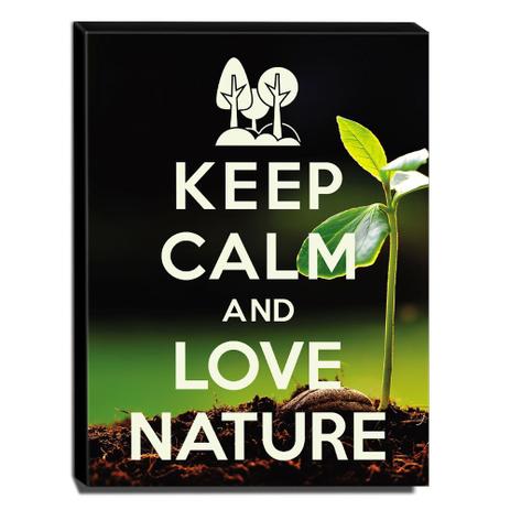 Quadro Keep Calm And Love Nature Canvas 40x30cm-KCA58 - Lubrano decor Menor preço em Quadro Keep Calm And Love Nature Canvas 40x30cm-KCA58 - Lubrano decor