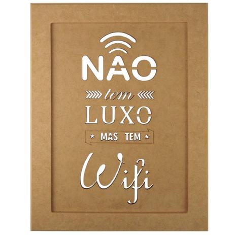 Quadro Moldura em MDF Retangular 34,5x25,5cm Não Tem Luxo Mas Tem Wifi - Palácio da Arte é boa?