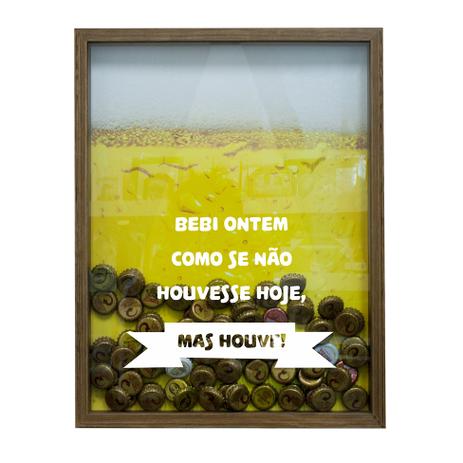 Quadro Porta Tampinhas De Cervejas Bebi Ontem Natural - Kapos é boa?
