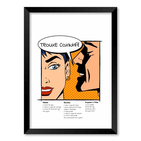 QUADRO TROUXE COXINHA - TAMANHO A2 - Moldura Preta Com Acrílico - Pôster no quadro Menor preço em QUADRO TROUXE COXINHA - TAMANHO A2 - Moldura Preta Com Acrílico - Pôster no quadro