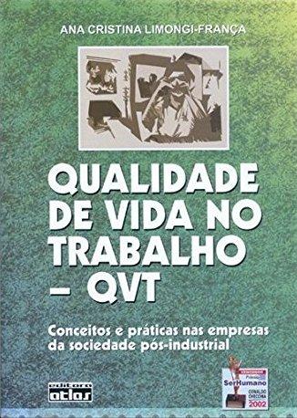Qualidade De Vida No Trabalho - Qvt: Conceitos E Práticas Nas Empresas Da Sociedade Pós-Industrial Menor preço em Qualidade De Vida No Trabalho - Qvt: Conceitos E Práticas Nas Empresas Da Sociedade Pós-Industrial