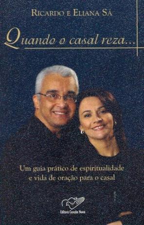 Quando o casal reza - um guia pratico de... - Canção nova Menor preço em Quando o casal reza - um guia pratico de... - Canção nova