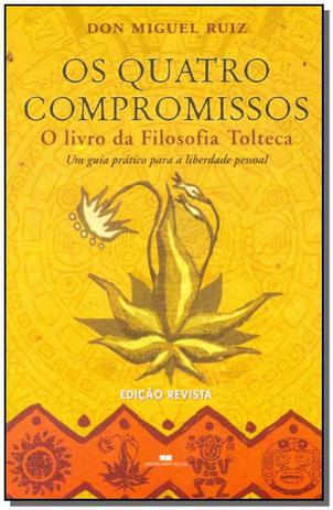 Quatro compromissos, os: o livro da filosofia tolt - Best seller Menor preço em Quatro compromissos, os: o livro da filosofia tolt - Best seller