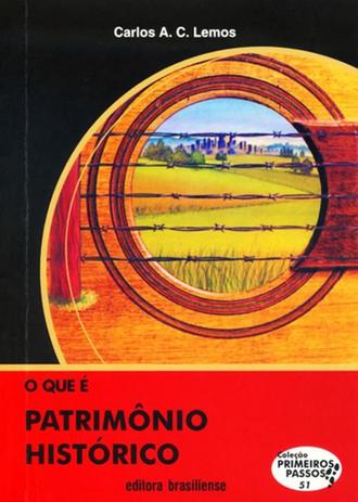 QUE E PATRIMONIO HISTORICO, O - 2ª ED - BRASILIENSE