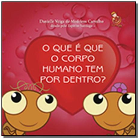 Que e que o corpo humano tem por dentro (o) - Boa nova Menor preço em Que e que o corpo humano tem por dentro (o) - Boa nova