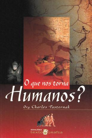 Que nos torna humanos, o - Texto & grafia é ruim? Que nos torna humanos, o - Texto & grafia é boa?