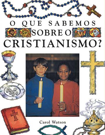 Que Sabemos Sobre o Cristianismo, O - Callis Menor preço em Que Sabemos Sobre o Cristianismo, O - Callis