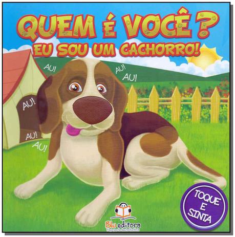 Quem é Você? Eu Sou Cachorro! - Blu editora Menor preço em Quem é Você? Eu Sou Cachorro! - Blu editora