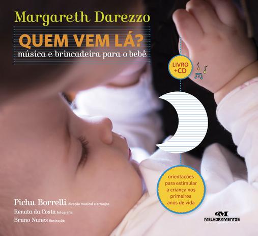 Quem vem lá? - Música e brincadeira para o bebê livro + cd Menor preço em Quem vem lá? - Música e brincadeira para o bebê livro + cd