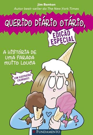 Querido diário otário - edição especial - a história de uma parada muito louca - Editora fundamento educacional ltda é boa?