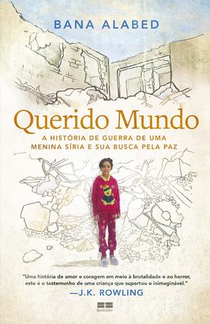 Querido Mundo: A história de guerra de uma menina síria e sua busca pela paz Menor preço em Querido Mundo: A história de guerra de uma menina síria e sua busca pela paz