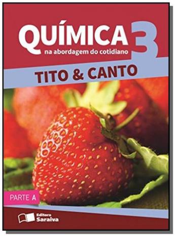 Quimica na abordagem do cotidiano - vol.3 - Saraiva Menor preço em Quimica na abordagem do cotidiano - vol.3 - Saraiva