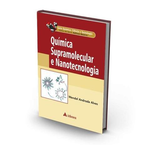 Química Supramolecular E Nanotecnologia - Série Química: Cie - Atheneu Menor preço em Química Supramolecular E Nanotecnologia - Série Química: Cie - Atheneu