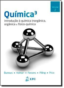 Quimica3 vol. 2 - introducao a quimica inorganica, organica e fisico-quimica - Livros tec. e cientificos (grupo gen) Menor preço em Quimica3 vol. 2 - introducao a quimica inorganica, organica e fisico-quimica - Livros tec. e cientificos (grupo gen)