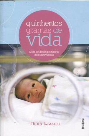Quinhentos Gramas de Vida - Belas letras Menor preço em Quinhentos Gramas de Vida - Belas letras