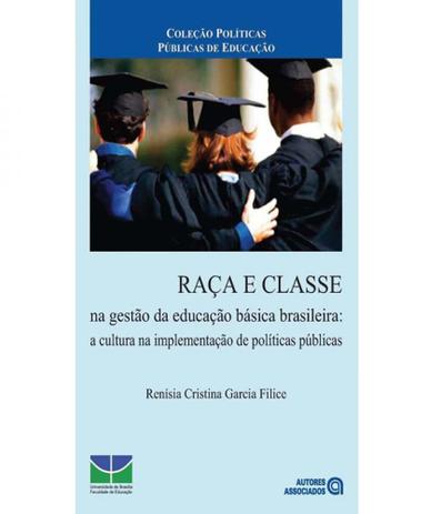 Raca E Classe Na Gestao Da Educacao Basica Brasileira - Autores associados Menor preço em Raca E Classe Na Gestao Da Educacao Basica Brasileira - Autores associados