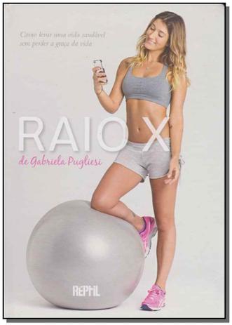 Raio x: como levar uma vida saudavel sem perder gr - Reptil Menor preço em Raio x: como levar uma vida saudavel sem perder gr - Reptil