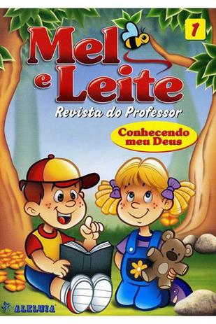 RED Aleluia - Professor - Mel e Leite nº 01 - Conhecendo meu Deus - Editora aleluia Menor preço em RED Aleluia - Professor - Mel e Leite nº 01 - Conhecendo meu Deus - Editora aleluia