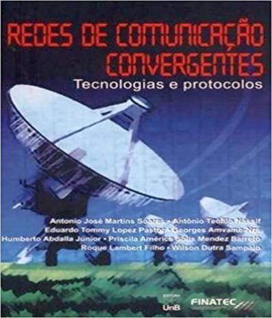 Redes De Comunicacao Convergente - Tecnologias E Protocolos - Unb - fund. univ. de brasilia é ruim? Redes De Comunicacao Convergente - Tecnologias E Protocolos - Unb - fund. univ. de brasilia é boa?