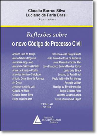Reflexões Sobre o Novo Código de Processo Civil - Livraria do advogado Menor preço em Reflexões Sobre o Novo Código de Processo Civil - Livraria do advogado
