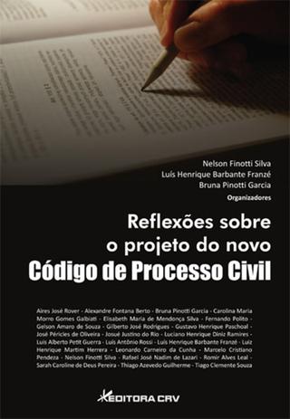Reflexões Sobre o Projeto do Novo Código de Processo Civil - Crv Menor preço em Reflexões Sobre o Projeto do Novo Código de Processo Civil - Crv