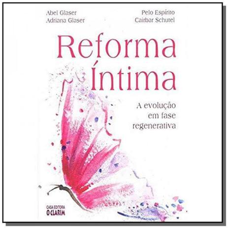 Reforma íntima: a evolução em fase regenerativa - O clarim Menor preço em Reforma íntima: a evolução em fase regenerativa - O clarim
