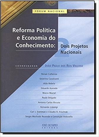 REFORMA POLÍTICA E EC. DO CONHECIMENTO: 2 PROJETOS NACIONAIS - 2 projetos nacionais Menor preço em REFORMA POLÍTICA E EC. DO CONHECIMENTO: 2 PROJETOS NACIONAIS - 2 projetos nacionais