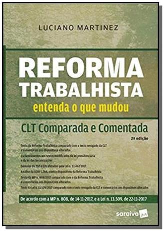 REFORMA TRABALHISTA - CLT COMPARADA E COMENTADA - 2a ED - Saraiva Menor preço em REFORMA TRABALHISTA - CLT COMPARADA E COMENTADA - 2a ED - Saraiva