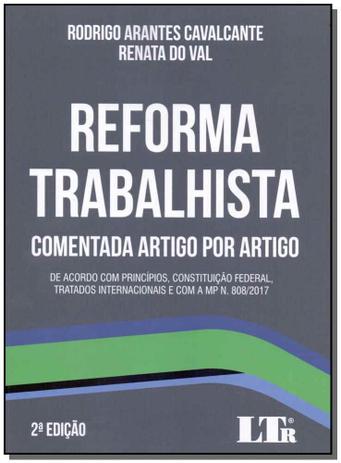 Reforma Trabalhista - Comentada Artigo Por Artigo 02ed/18 - Ltr editora Menor preço em Reforma Trabalhista - Comentada Artigo Por Artigo 02ed/18 - Ltr editora