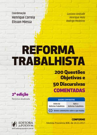 Reforma Trabalhista - Questões Objetivas e Discursivas Comentadas - Juspodivm Menor preço em Reforma Trabalhista - Questões Objetivas e Discursivas Comentadas - Juspodivm